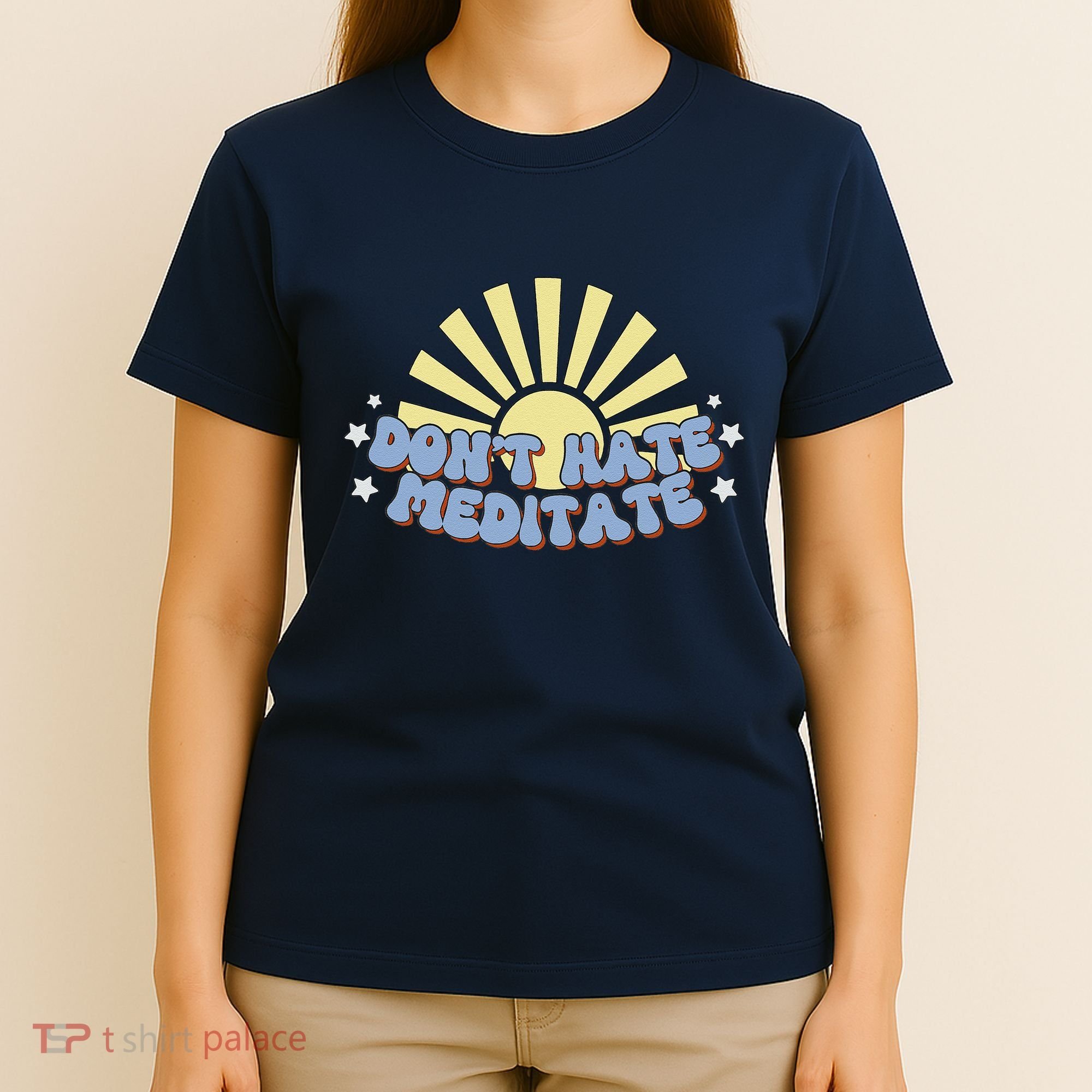 Don’T Hate Meditate T-Shirt