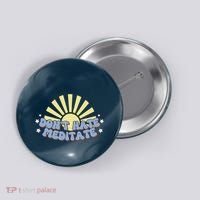 Don’T Hate Meditate Button thumb 0