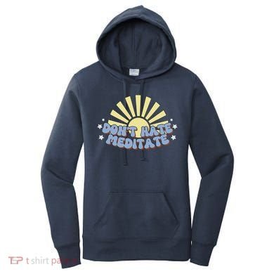 Don’T Hate Meditate Women's Hoodie