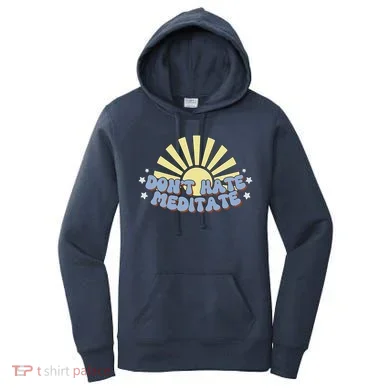 Don’T Hate Meditate Women's Hoodie
