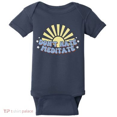 Don’T Hate Meditate Baby Bodysuit