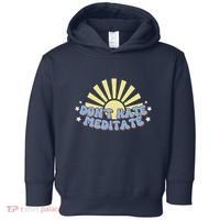 Don’T Hate Meditate Toddler Hoodie thumb 0