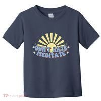 Don’T Hate Meditate Toddler T-Shirt thumb 0