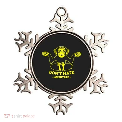 DonT Hate Meditate Ornament