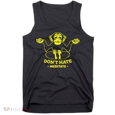 DonT Hate Meditate Tank Top