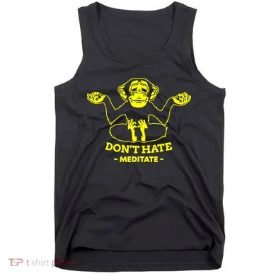 DonT Hate Meditate Tank Top