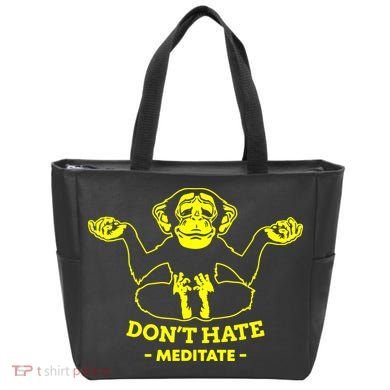 DonT Hate Meditate Tote Bag