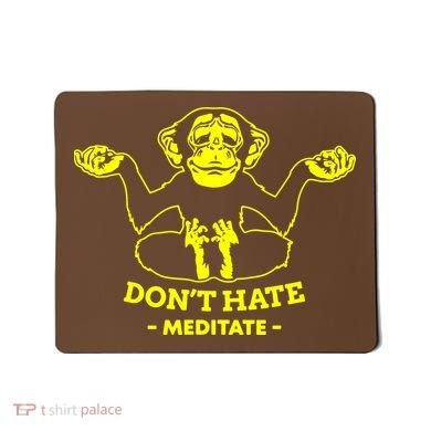 DonT Hate Meditate Mousepad
