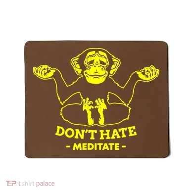 DonT Hate Meditate Mousepad