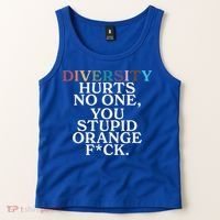 Diversity Hurts No One You Stupid Orange Fuck Tank Top thumb 2