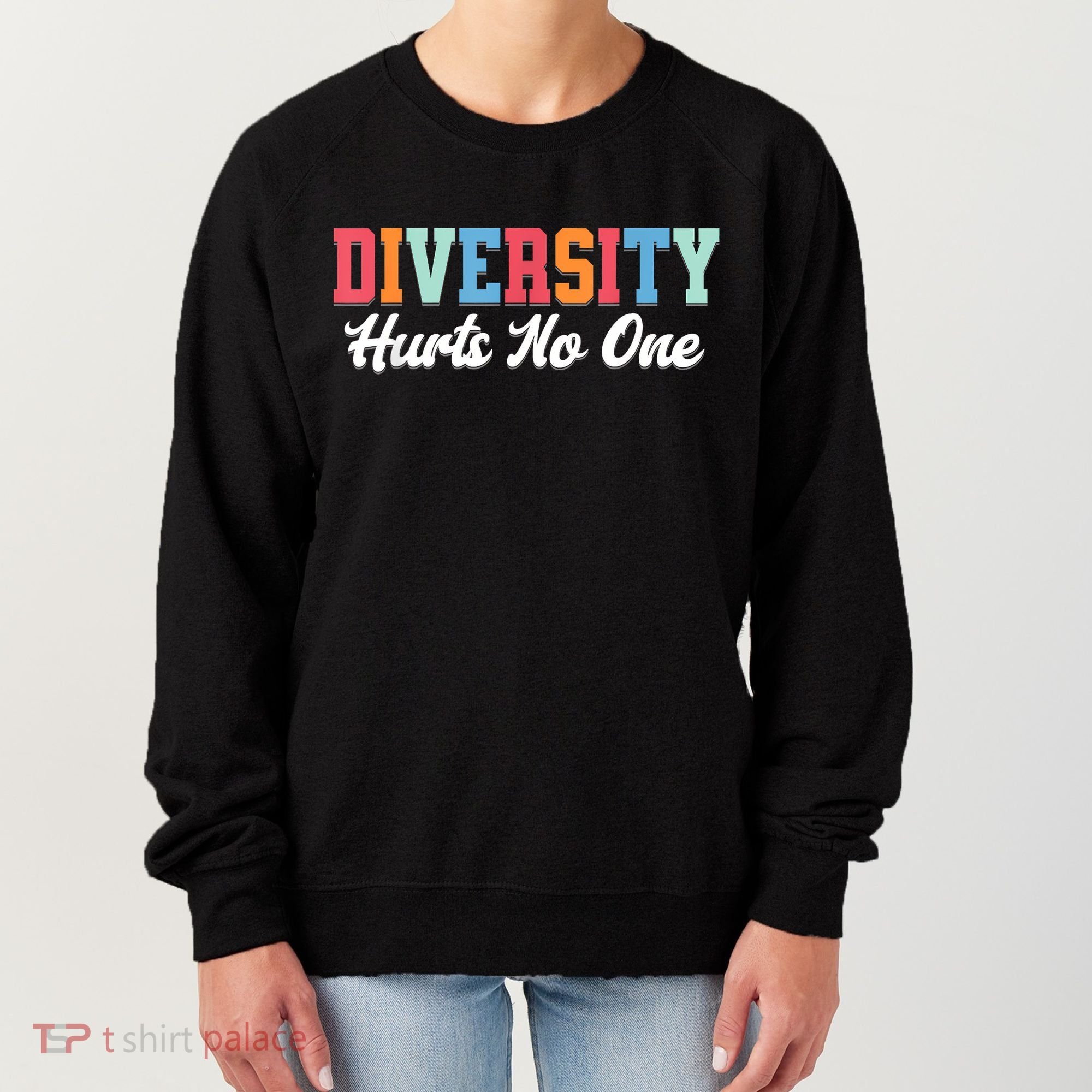 Diversity Hurts No One Lgbtq+ Gifts Human Rights Equality Women's Sweatshirt