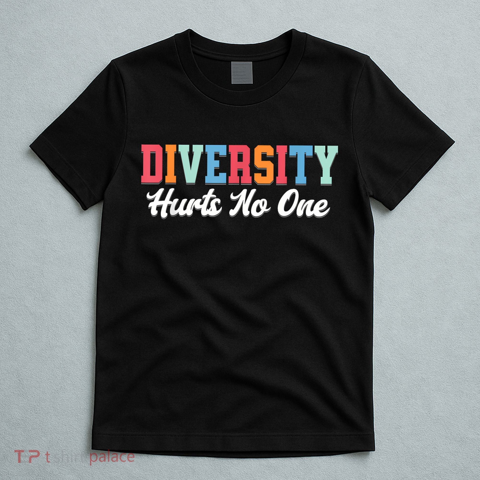 Diversity Hurts No One Lgbtq+ Gifts Human Rights Equality T-Shirt