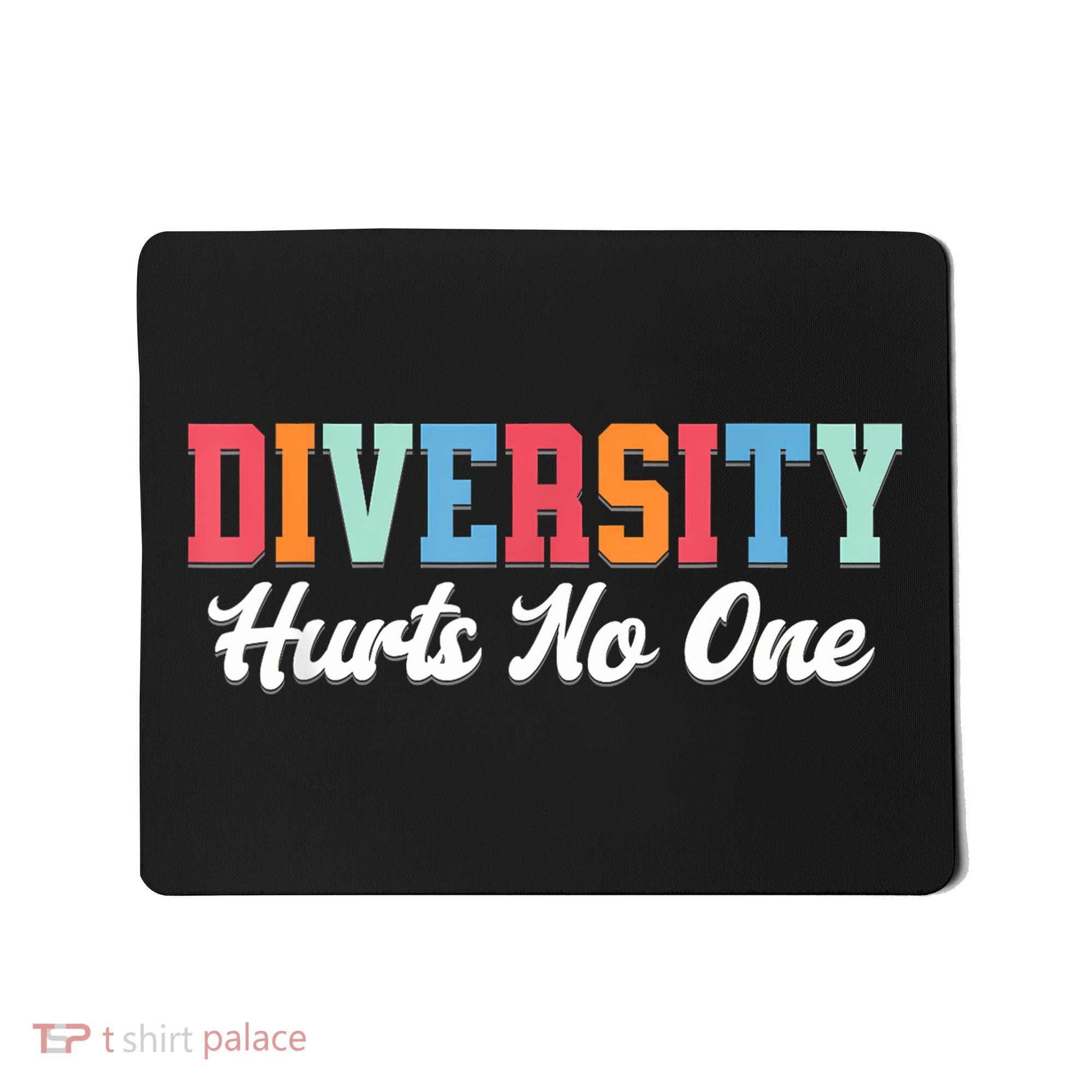 Diversity Hurts No One Lgbtq+ Gifts Human Rights Equality Mousepad