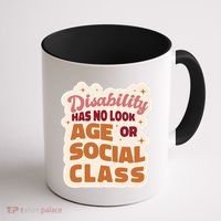 Disability Has No Look Age Or Social Class Coffee Mug thumb 1