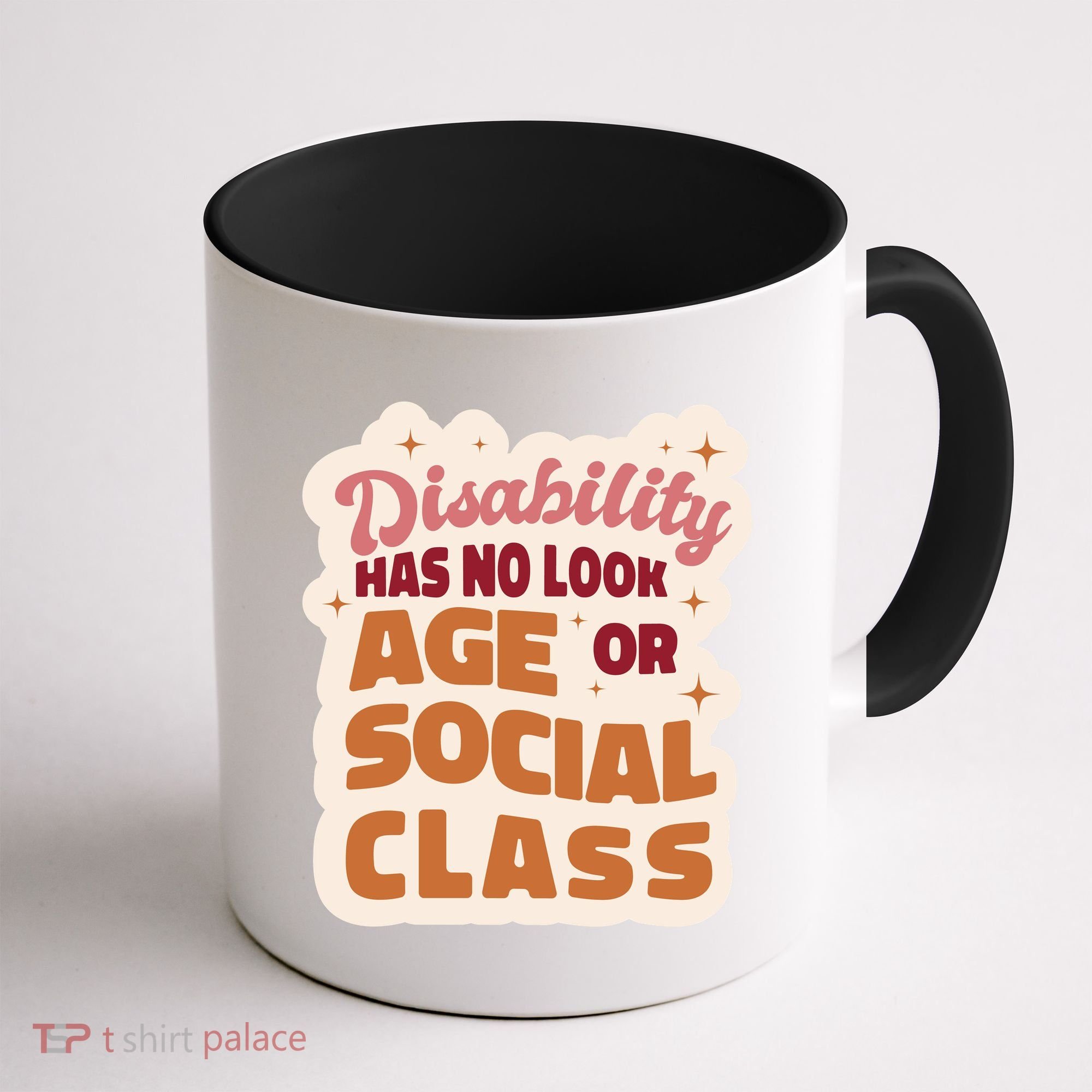 Disability Has No Look Age Or Social Class Coffee Mug