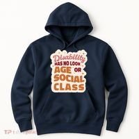 Disability Has No Look Age Or Social Class Hoodie thumb 0