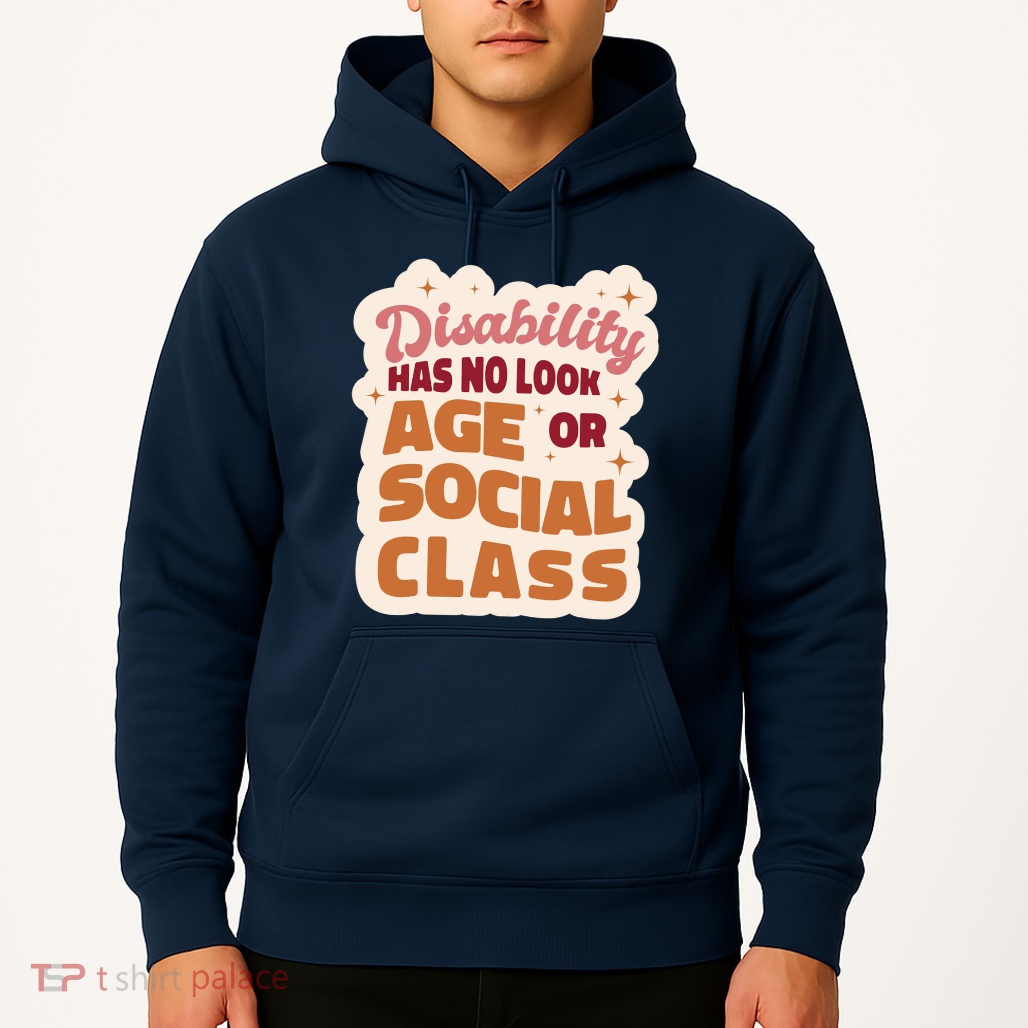 Disability Has No Look Age Or Social Class Hoodie