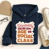 Disability Has No Look Age Or Social Class Hoodie thumb 4
