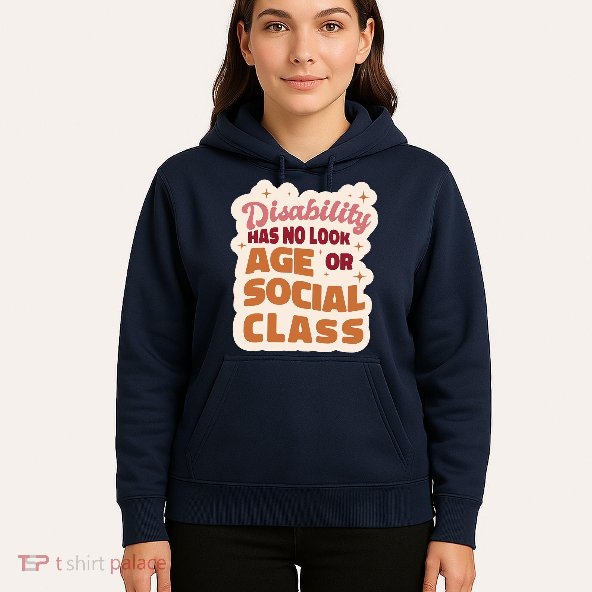 Disability Has No Look Age Or Social Class Hoodie