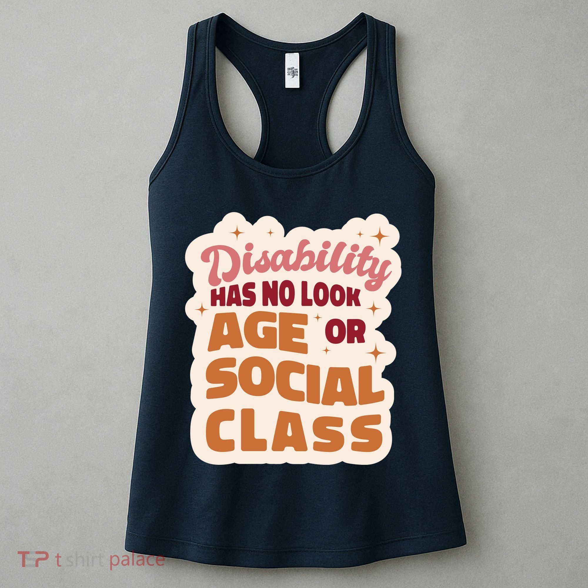 Disability Has No Look Age Or Social Class Women's Tank Top