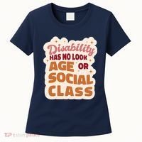 Disability Has No Look Age Or Social Class Women's T-Shirt thumb 0