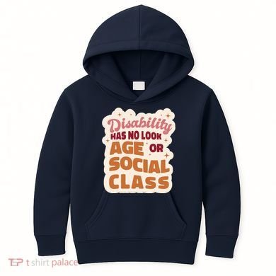 Disability Has No Look Age Or Social Class Kids Hoodie