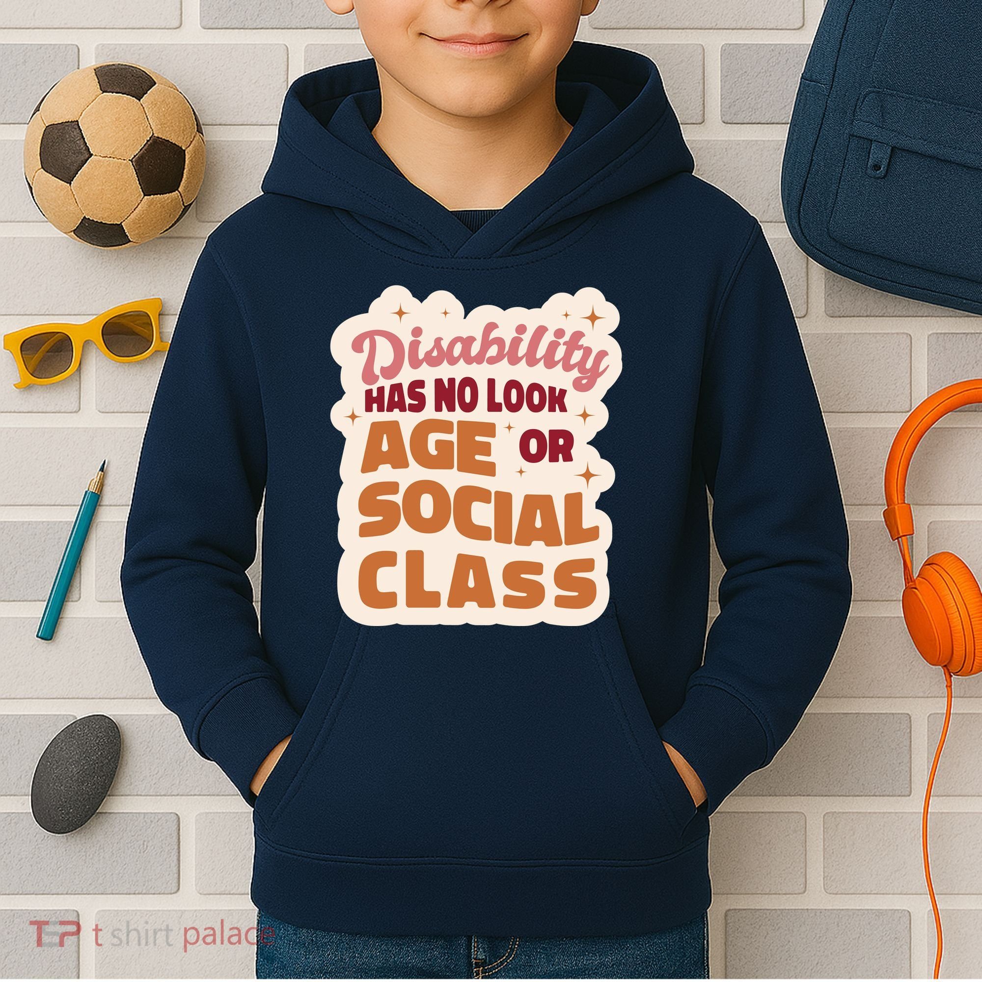 Disability Has No Look Age Or Social Class Kids Hoodie