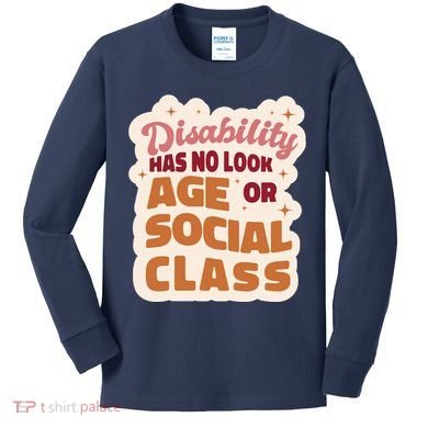 Disability Has No Look Age Or Social Class Kids Long Sleeve Shirt