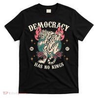 Democracy Has No Kings 86 47 Tiger T-Shirt thumb 0