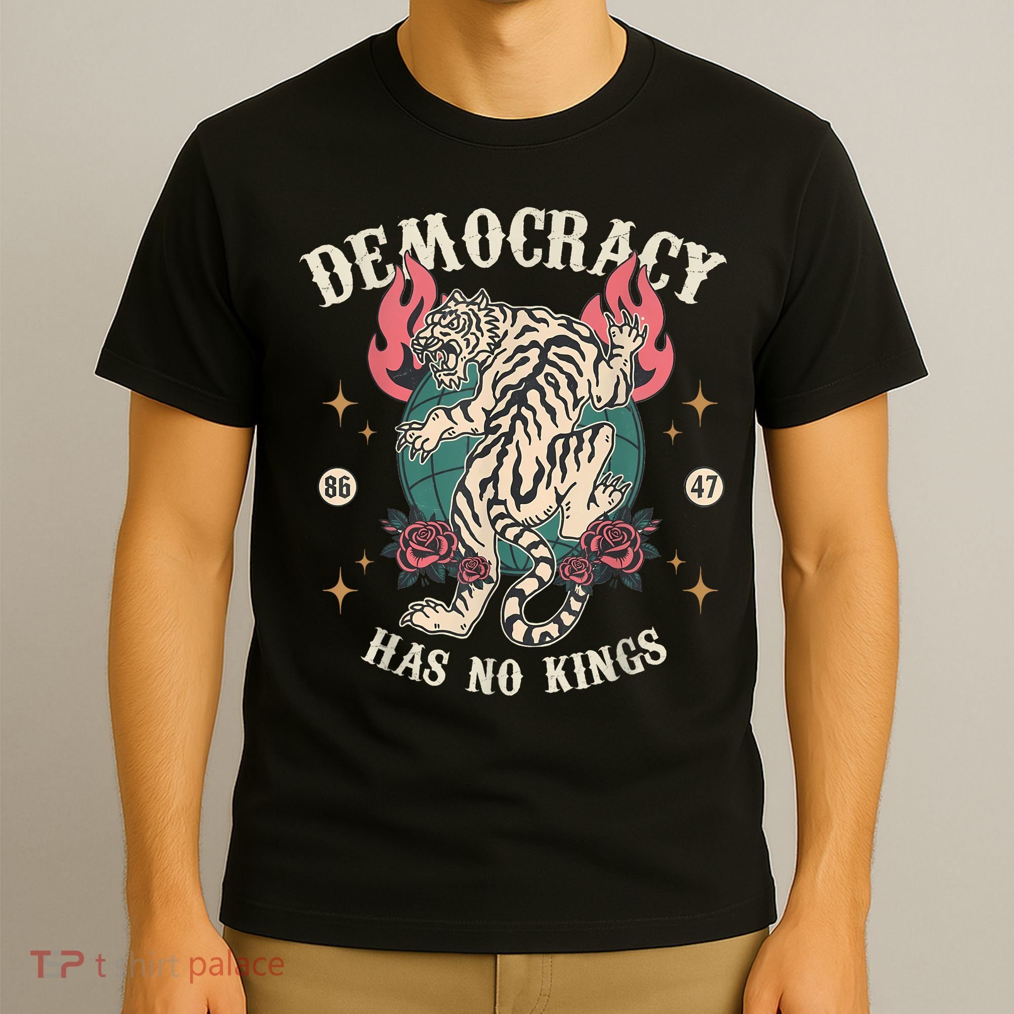 Democracy Has No Kings 86 47 Tiger T-Shirt