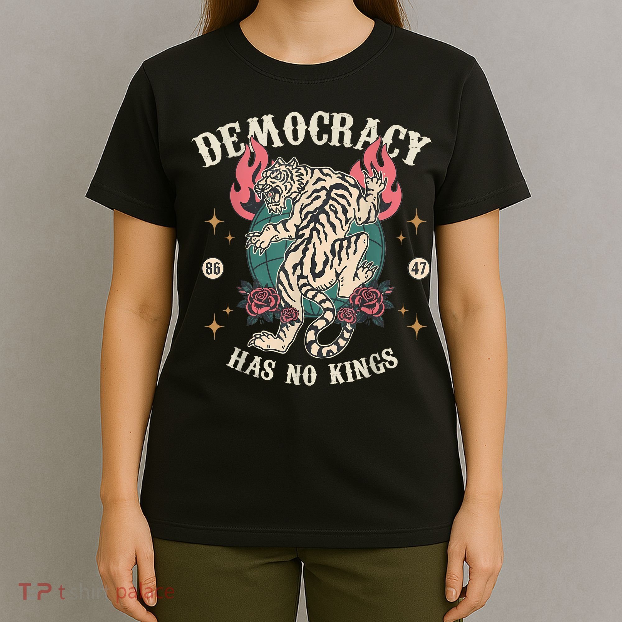 Democracy Has No Kings 86 47 Tiger T-Shirt