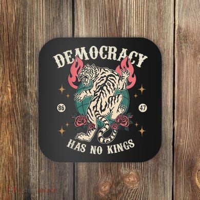 Democracy Has No Kings 86 47 Tiger Coaster