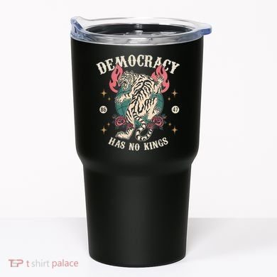 Democracy Has No Kings 86 47 Tiger Tumbler