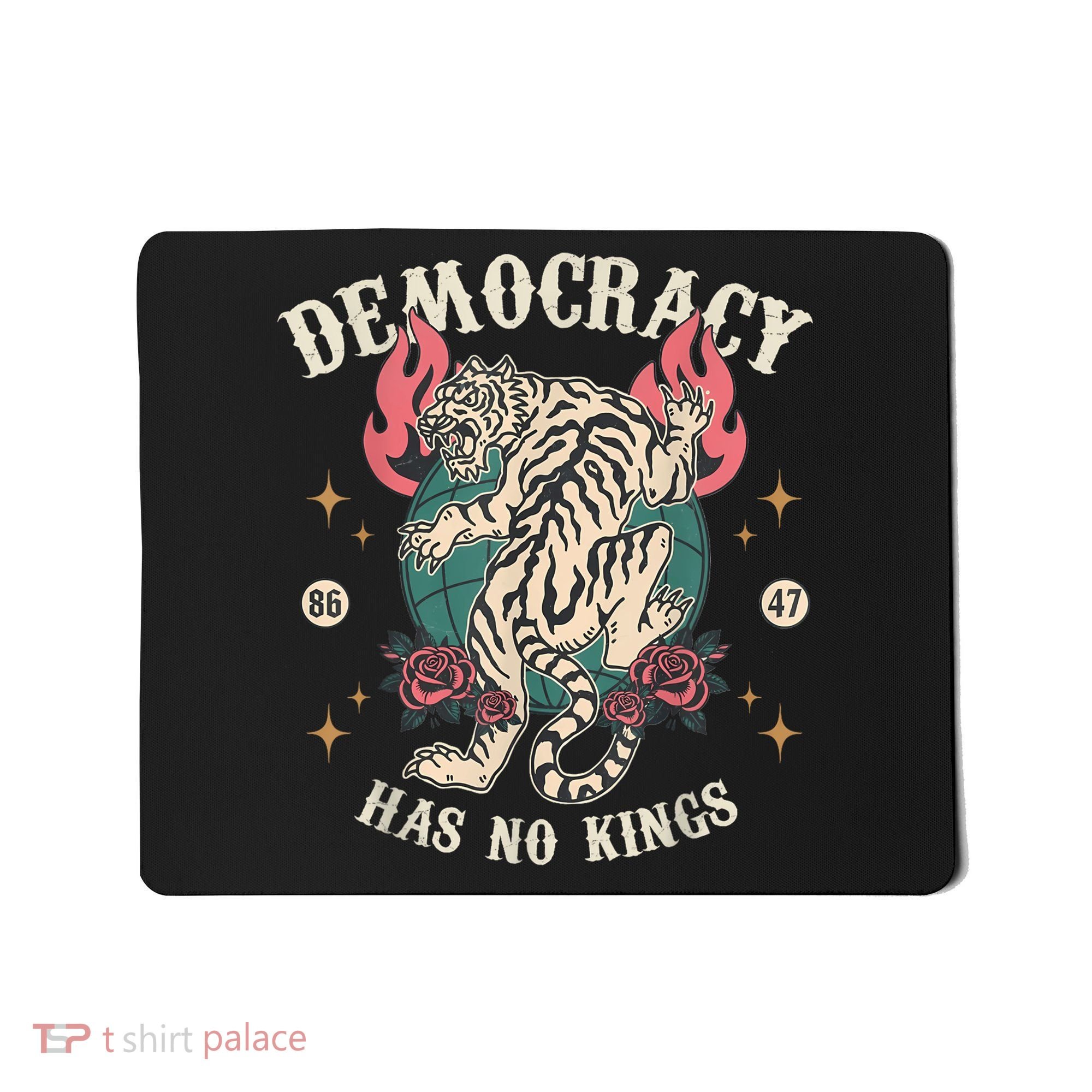 Democracy Has No Kings 86 47 Tiger Mousepad