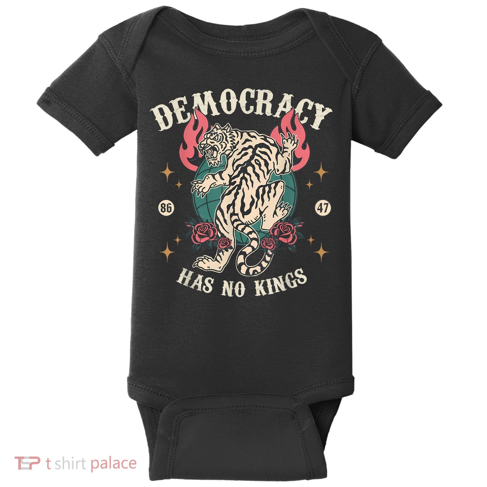 Democracy Has No Kings 86 47 Tiger Baby Bodysuit