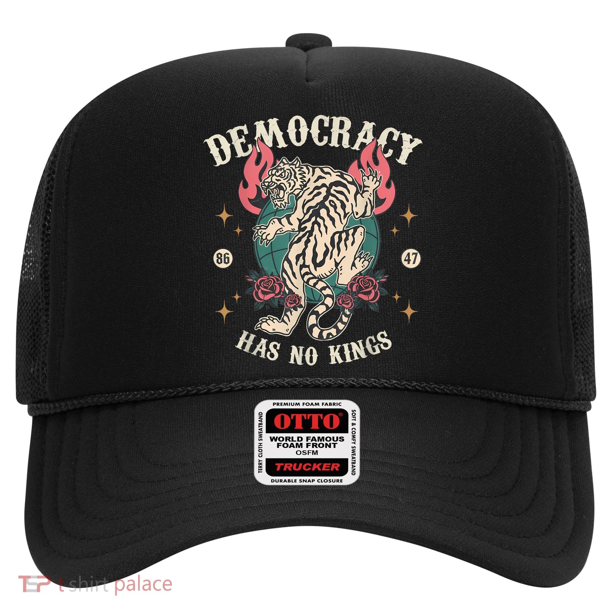 Democracy Has No Kings 86 47 Tiger Hat