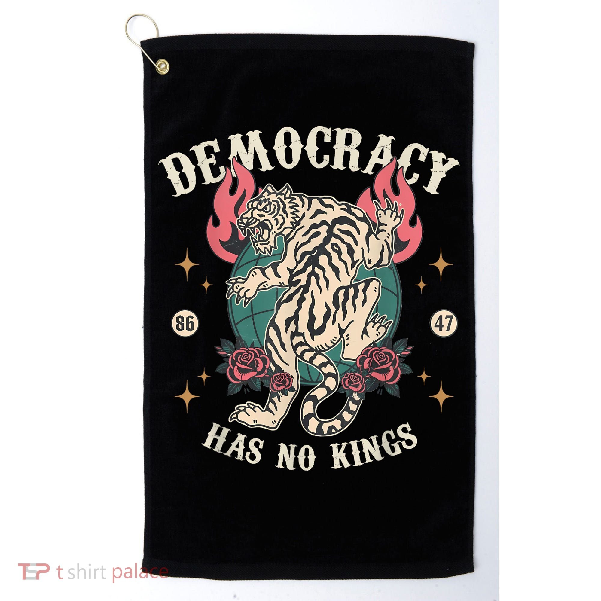 Democracy Has No Kings 86 47 Tiger Golf Towel