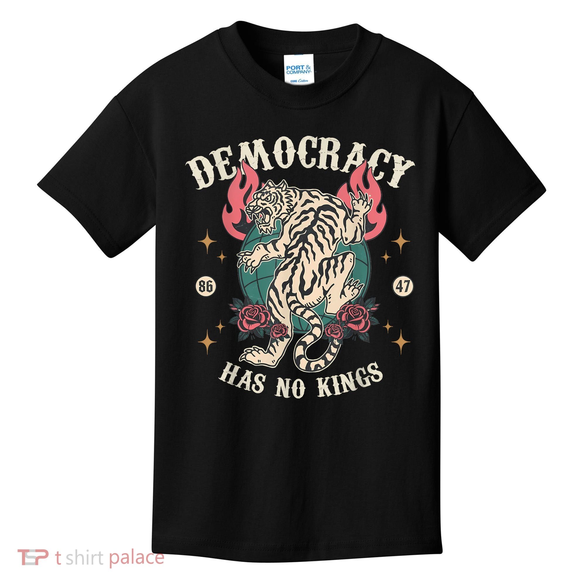 Democracy Has No Kings 86 47 Tiger Kids T-Shirt