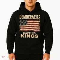 Democracies Have No Kings Political Protest Democratic Value Hoodie thumb 2