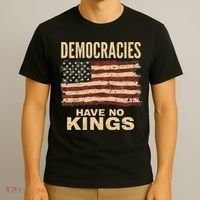 Democracies Have No Kings Political Protest Democratic Value T-Shirt thumb 3