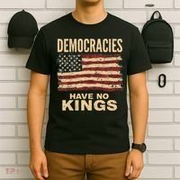 Democracies Have No Kings Political Protest Democratic Value T-Shirt thumb 6