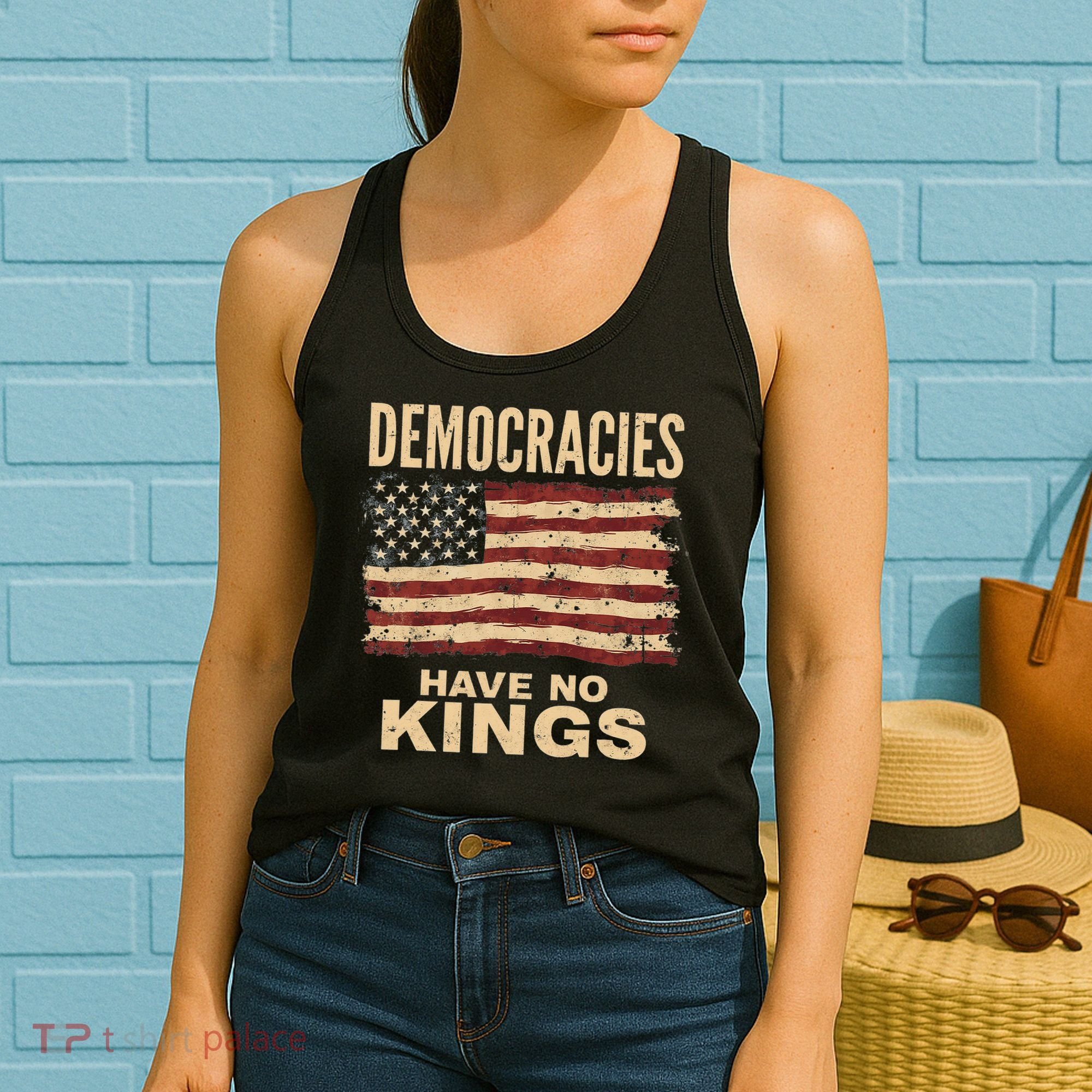 Democracies Have No Kings Political Protest Democratic Value Women's Tank Top