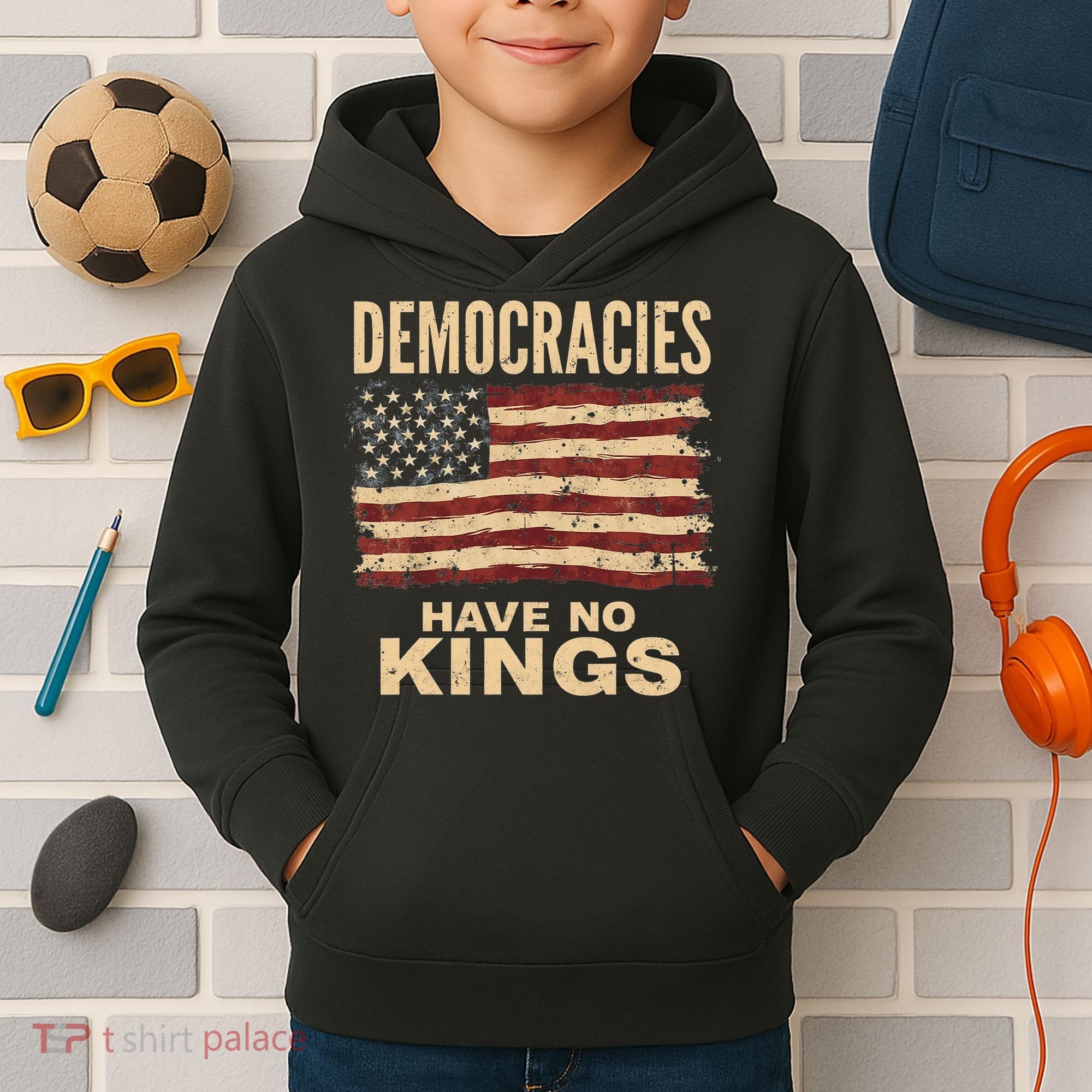 Democracies Have No Kings Political Protest Democratic Value Kids Hoodie