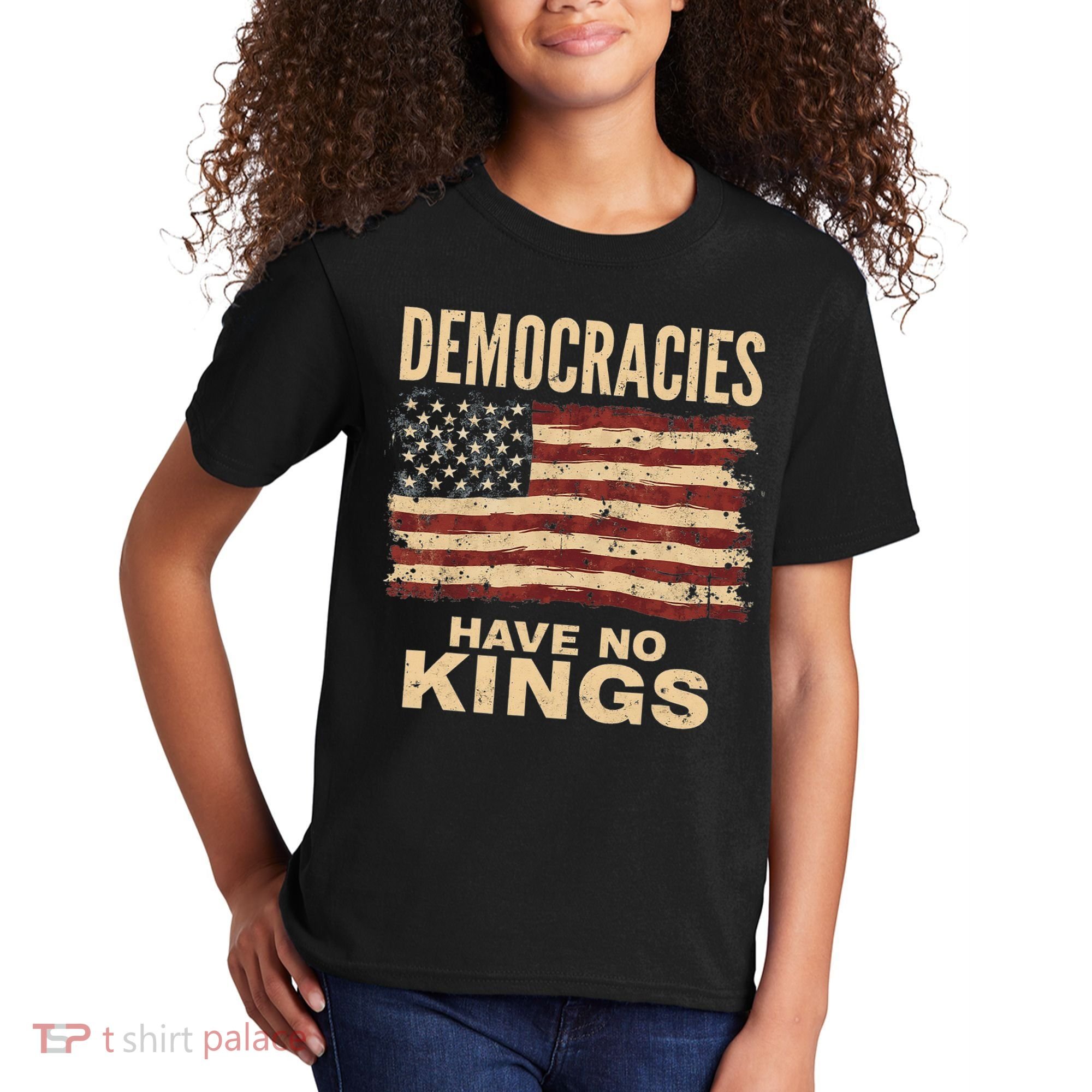 Democracies Have No Kings Political Protest Democratic Value Kids T-Shirt