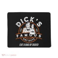 DickS Hot Nuts Eat A Bag Of Dicks Mousepad thumb 0