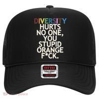 Diversity Hurts No One You Stupid Orange Fck Funny Slogan Hat thumb 0