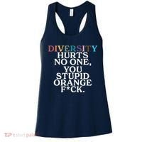 Diversity Hurts No One You Stupid Orange Fck Women's Tank Top thumb 0