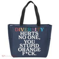 Diversity Hurts No One You Stupid Orange Fck Tote Bag thumb 0