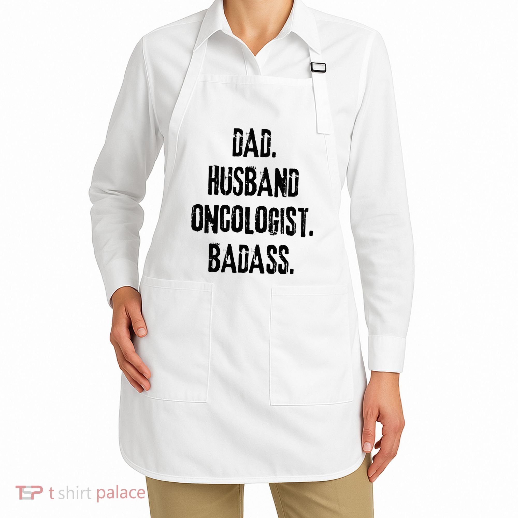 Dad Husband Oncologist Badass Medical Cancer Doctor Chemo Apron