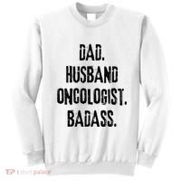 Dad Husband Oncologist Badass Medical Cancer Doctor Chemo Sweatshirt thumb 0